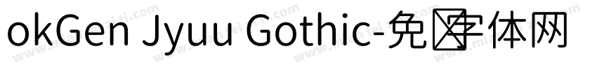 okGen Jyuu Gothic字体转换